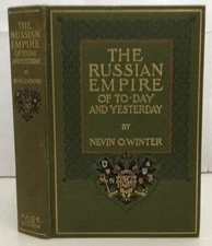 The Russian Empire of To-Day and Yesterday