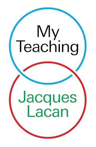 My Teaching - Lacan, Jacques