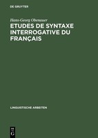 Etudes De Syntaxe Interrogative Du FrançAis Hans-Georg Obenauer
