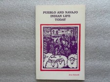 Pueblo and Navajo Indian Life Today : A Look at Indian Life in New Mexico by...