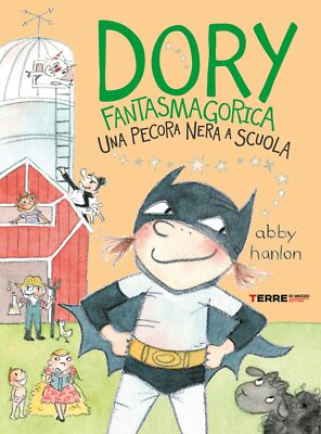 Una pecora nera a scuola. Dory fantasmagorica By Hanlon, Abby Ab