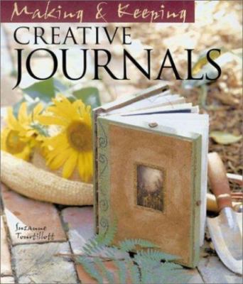 Making & Keeping Creative Journals - Tourtillott, 1579902146, hardcover