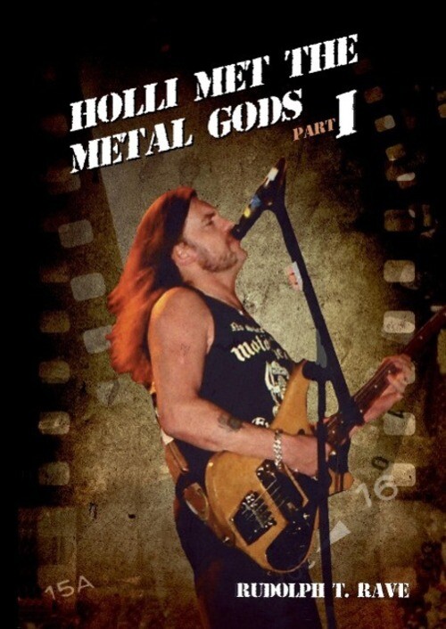Thumbnail - Rudolph T. Rave | Holli Met The Metal Gods Part I | Buch | Englisch
