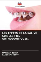 Mariyam Zehra (U. A.) | Les Effets De La Salive Sur Les Fils Orthodontiques.