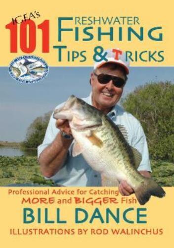 Bill Dance IGFA's 101 Freshwater Fishing Tips & Tricks (Poche) - Picture 1 of 1