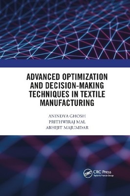 Advanced Optimization and Decision-Making Techniques in Texti... - 9780367670535