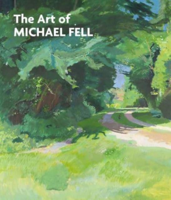 The Art of Michael Fell (Hardback Book)