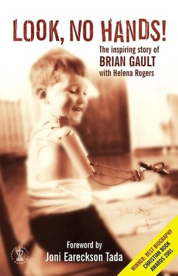 Look No Hands!: The Inspiring Story of Brian Gault by Brian Gault (English) Pape