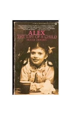 Title: Alex The Life of a Child, Deford, Frank 9780451131980| eBay