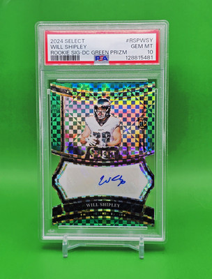 2024 Panini Select Rookie Signatures Die-Cut Will Shipley Green Prizm /5 PSA 10