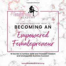 THE NETWORK MARKETERS' GUIDE TO BECOMING AN EMPOWERED By Natasha Edwards & Jo