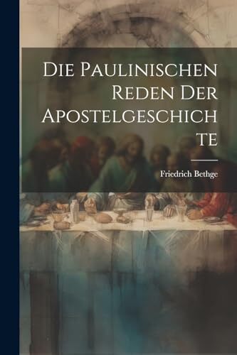 Bethge - Die Paulinischen Reden der Apostelgeschichte - New paperback  - X555z