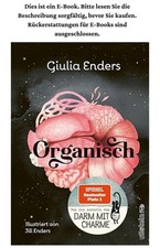 Organisch: Was es wirklich bedeutet, auf uns ...