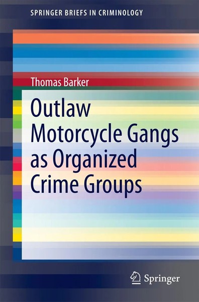 Thomas Barker | Outlaw Motorcycle Gangs As Organized Crime Groups | Taschenbuch-image