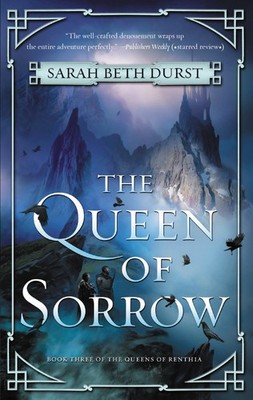 The Queen of Sorrow: From the Author of The Spellshop Comes a Final Clash of...