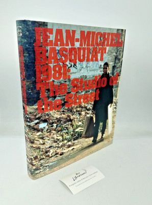 JEAN-MICHEL BASQUIAT 1981: The Studio of the Street'' Charta 2007 Deitch Projects