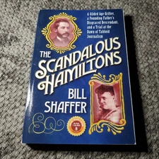 The Scandalous Hamiltons Bill Shaffer 2022 First Citadel Press Edition ARC