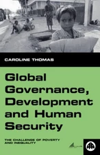 Global Governance, Development and Human Security : The Challenge