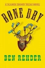 Bone Dry: A Blanco County, Texas, Novel [Game Warden John Marlin, 2]