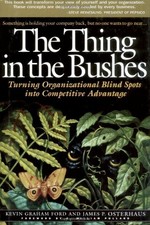 The Thing in the Bushes : Turning Organizational Blind Spots into Competitive A