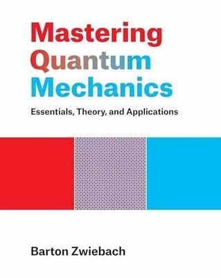 Mastering Quantum Mechanics: Essentials, - Hardcover, by Zwiebach Barton - New h