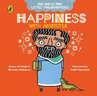 Duane Armitage (U. A.) | Big Ideas For Little Philosophers: Happiness With...
