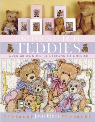 Cross Stitch Teddies: Over 40 Wonderful Designs to Cherish,Joan 