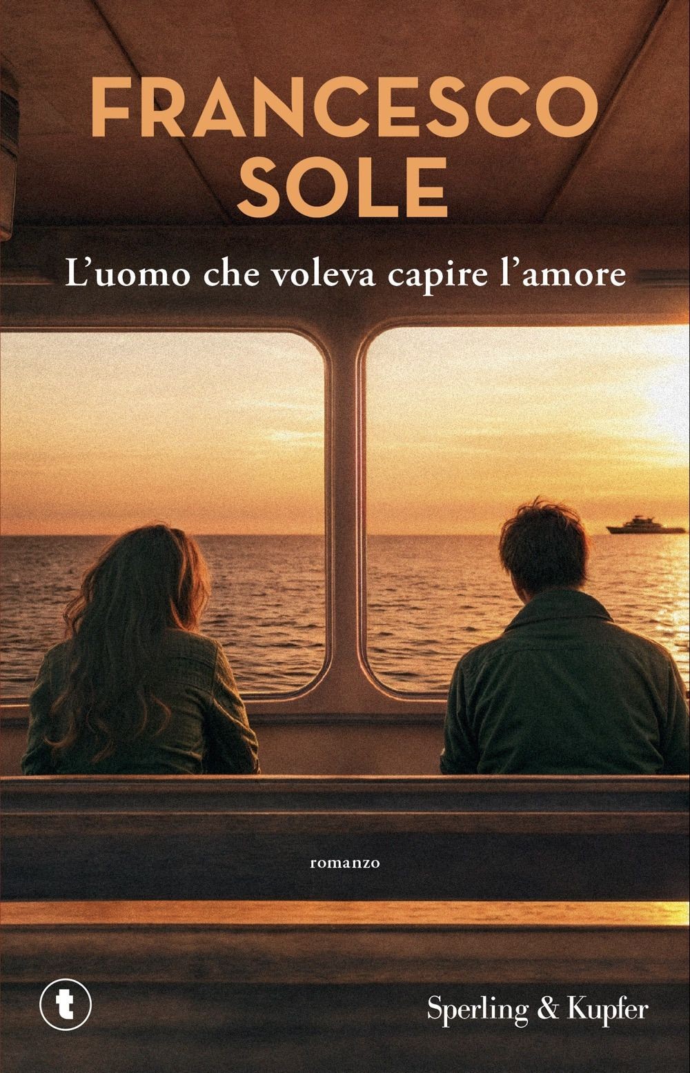 Libri Francesco Sole - L' Uomo Che Voleva Capire L'amore - Immagine 3
