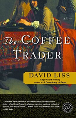 The Coffee Trader (Ballantine Reader's Circle),David Liss
