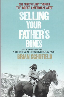 Selling Your Father's Bones One Tribe's Flight through Great American West Book