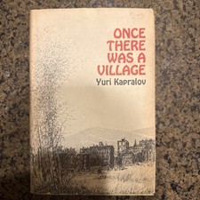 Once There Was A Village By Yuri Kapralov St. Martin’s Press 1974 Hardcover