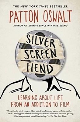 Silver Screen Fiend: Learning About Life from an Addiction to F