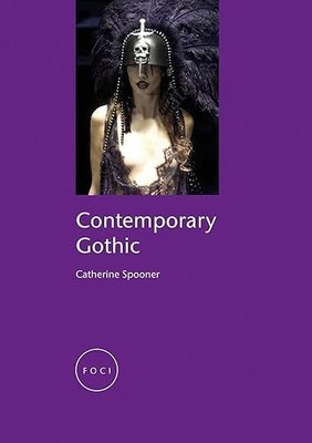 Contemporary Gothic (Focus on Contemporary Issues (FOCI))