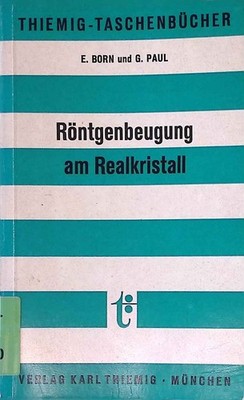Röntgenbeugung am Realkristall = X-ray diffraction in real crystals. Thiemig-Tas