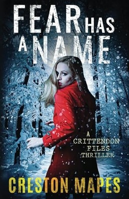Fear Has a Name: 1 (The Crittendon F..., Mapes, Creston