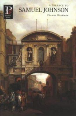 A Preface to Samuel Johnson (Preface Books) by Thomas M. Woodman