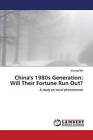 China's 1980s Generation: Will Their Fortune Run Out? by Wu Guang (Paperback / softback, 2013)
