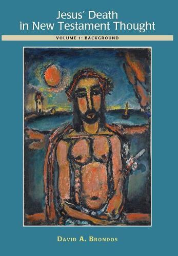 David A Brondos Jesus' Death In Testament Thought (gebundene Ausgabe)