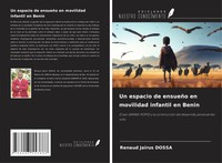 Renaud JaïRus Dossa | Un Espacio De EnsueñO En Movilidad Infantil En Benin