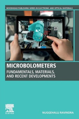 Microbolometers Fundamentals, Materials, and Recent Developments Ravindra Buch