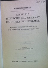 Liebe als sittliche Grundkraft und ihre Fehlf...