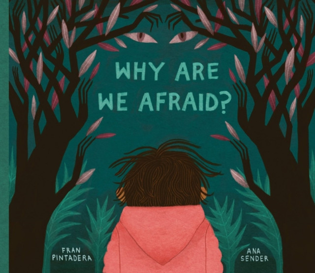 Why Are We Afraid? by Fran Pintadera (Hardback Book)