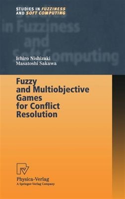 Fuzzy and Multiobjective Games for Conflict Resolution, Hardcover by Nishizak...