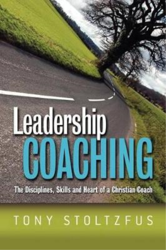 Tony Stoltzfus Leadership Coaching (Tascabile)