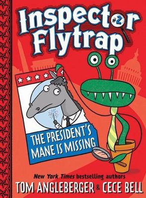 Inspector Flytrap in the President's Mane Is Missing (Inspector Flytrap #2):...