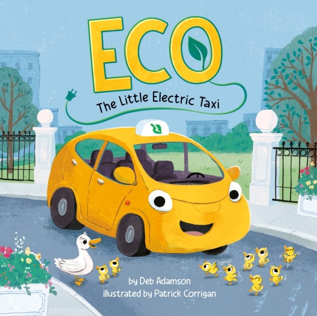 Eco: The Little Electric Taxi by Deb Adamson (Hardback Book)