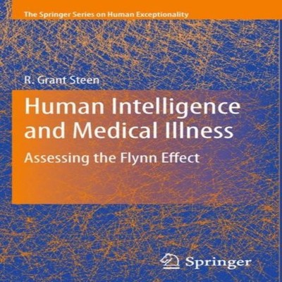 Human Intelligence and Medical Illness Assessing the Flynn Effect