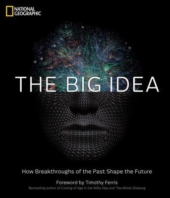 The Big Idea: How Breakthroughs o- 9781426208102, hardcover, National Geographic