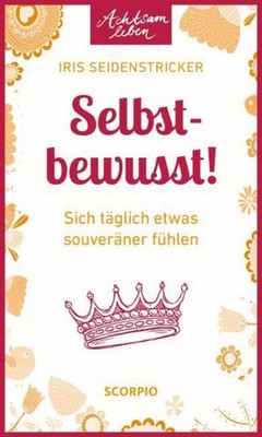 Selbstbewusst! Iris Seidenstricker