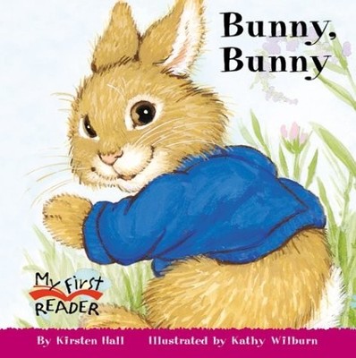 Bunny, Bunny (My First Reader)